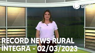 Record News Rural - 02/03/2023