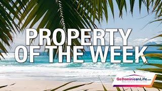 Property of the Week: Top Picks in Dominican Republic | Real Estate Solutions