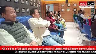 5 Tribes of Abutani Descendants United To Open Nyubu Nyegam Yerko School at Their Respective Areas