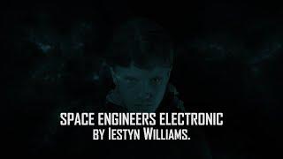 IESTYN WILLIAMS'S SPACE ENGINEERS ELECTRONIC