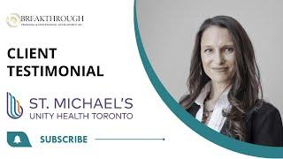 St  Michael's Hospital Unity Health Toronto Client Testimonial