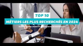 TOP 10 des métiers les plus recherchés en 2024