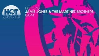 Jamie Jones & The Martinez Brothers - Bappi