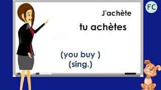 Le Verbe Acheter au Présent  - To Buy Present Tense - French Conjugation