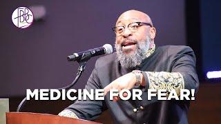 Medicine For Fear • Pastor Tolan Morgan • Fellowship Bible Baptist Church