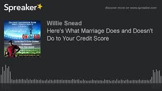 Here's What Marriage Does and Doesn't Do to Your Credit Score (made with Spreaker)