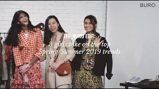 The Buro Edit: 3 girls take on the top Spring/Summer 2019 trends