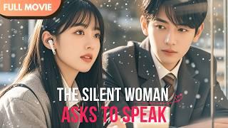 [ENG  SUB] The Silent Woman Asks to Speak | Full #cdrama