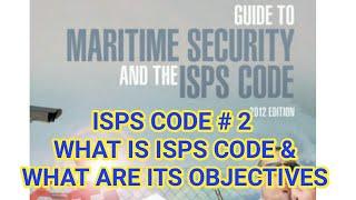 ISPS Code Part#2/7 What are its objectives! Easy to remember sequence for objectives of this code