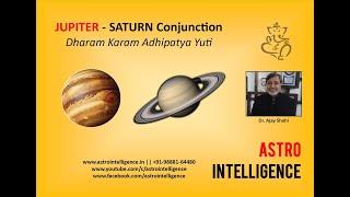 Jupiter Saturn Conjunction - Dharam Karam Adhipatya Yuti