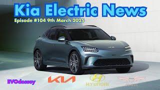 Kia Electric News Episode #104 9th March 2025