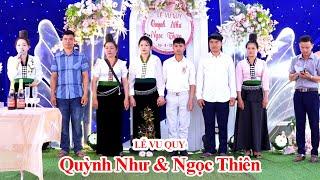 Toàn cảnh lễ vu quy | Quỳnh Như & Ngọc Thiên | Sài Lương - Chiềng Chăn