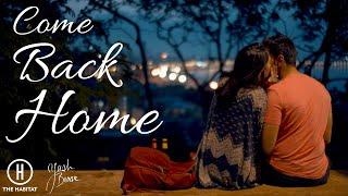 Come Back Home - Yash Barse - Official Music Video || The Habitat Studios