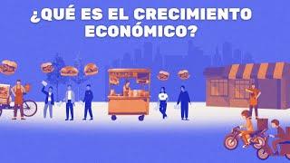 ¿Qué es el crecimiento económico?