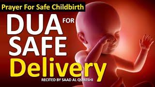 Dua For Safe Childbirth - Prayer For Safe Delivery of Baby