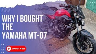 Why I Bought The Yamaha MT-07 - UK Motovlog