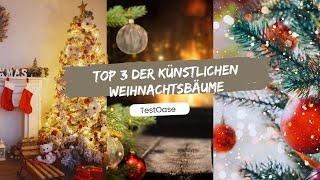 Die besten künstlichen Weichnachtsbäume - Top 3