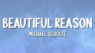 Michael Schulte - Beautiful Reason (Lyrics)