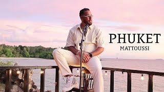 MATTOUSSI- Phuket (ALBUM Weld Habiba)( Officiel Music Video)