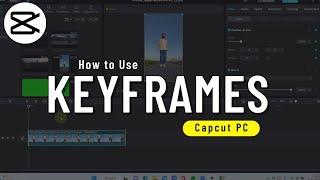 How to Use Keyframe in CapCut PC 