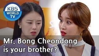 Mr. Bong Cheondong is your brother? [Unasked Family/ENG,CHN/2019.12.18]