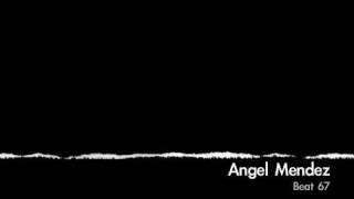 Angel Mendez - Beat 67