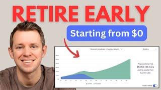 How You Can Retire Early (Starting with $0)