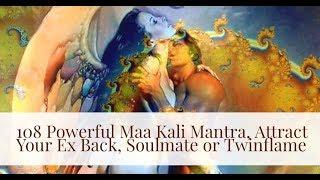 108 Powerful Maa Kali Mantra, Attract Your Ex Back, Your Soulmate or Twinflame