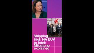 Shipping High NA EUV to Intel: Milestone explained | ASML