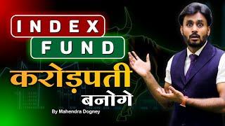 INDEX FUND करोड़पति बनोगे || share market free course video in hindi by Mahendra Dogney