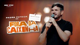 PADRE PATRICK: FORA DA CAIXINHA (SHOW COMPLETO)