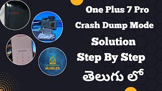 OnePlus 7 Pro Crash Dump Mode Solution In Telugu