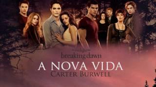 Carter Burwell - A Nova Vida [BREAKING DAWN PART 1 - SOUNDTRACK]