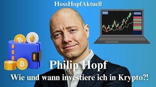 Philip Hopf verrät wie und wann er In Krypto investiert?! Hopf Erläutert