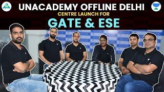 Unacademy Offline Delhi Center Launch for GATE & ESE #unacademy #letscrackit #gateandese #offline