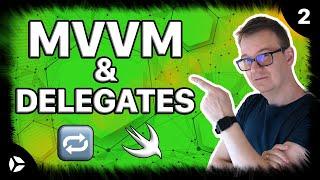 Design Patterns MVVM and Delegates (BEST EXPLANATION)