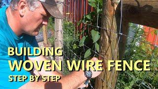 how to build a woven wire fence, step-by-step