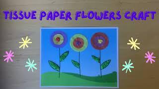 Tissue Paper Flowers Craft - D.I.Y. Children's Craft