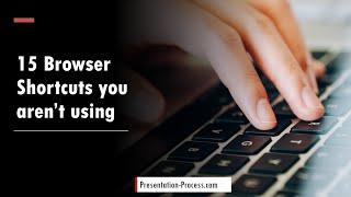 15 Browser Shortcuts You Arent Using