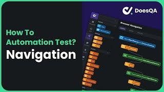 How To Automate Navigation in Testing | Overview and Tutorial in DoesQA - Test Automation IDE