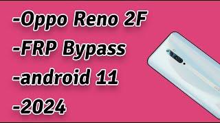 Oppo Reno 2F frp Bypass Android 11 Without PC New Method 2024 | Khmer repair