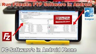 Filezilla Software Running in Android using Exagear Mod | How to install PC Software's in Android