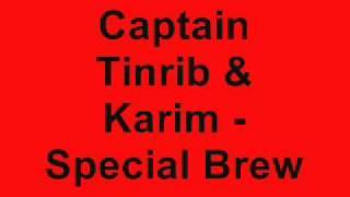 Captain Tinrib & Karim - Special Brew