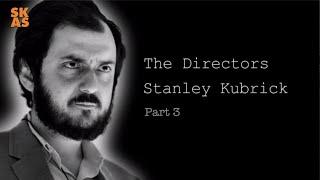 The Directors : Stanley Kubrick - 3 of 4 [2019]