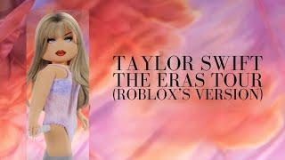 TAYLOR SWIFT | THE ERAS TOUR (ROBLOX'S VERSION)