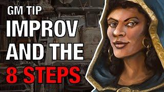 Improv and the Eight Steps – Lazy GM Tip