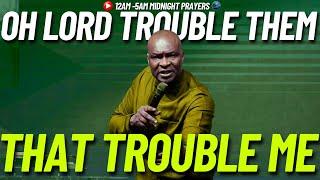 [12.00] #midnightprayers: My Father My Father Trouble Them That Trouble Me | Apostle Joshua Selman