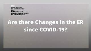 Are there Changes in the ER since COVID-19?