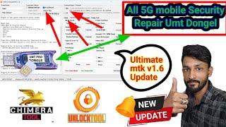 UMTv2/UMTPro Ultimate Mtk v1.6 New Update || Unlock Tool / Chimera Tool New Update अब आएगा मजा 