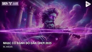 NONSTOP TIKTOK 2025 - NHẠC REMIX TIKTOK TRIỆU VIEW - NONSTOP VINAHOUSE 2025 BAY PHÒNG BASS CỰC CĂNG